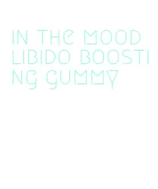 in the mood libido boosting gummy