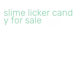 slime licker candy for sale