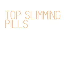 top slimming pills