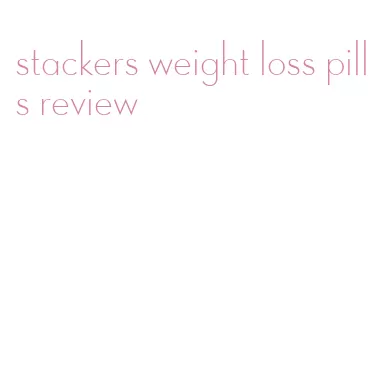 stackers weight loss pills review