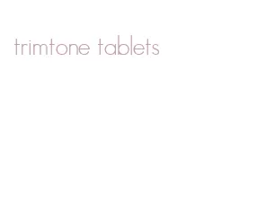 trimtone tablets