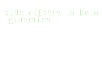 side effects to keto gummies