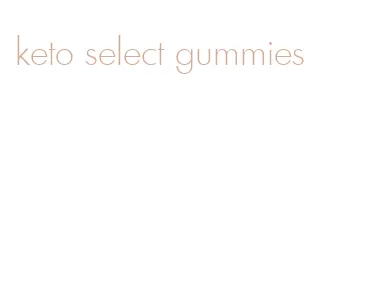 keto select gummies