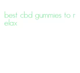 best cbd gummies to relax