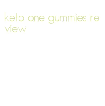 keto one gummies review