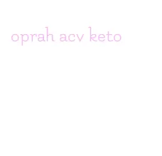 oprah acv keto