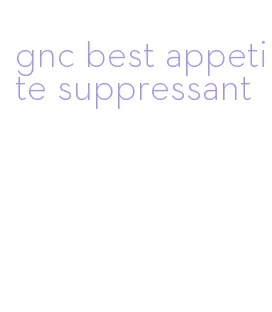 gnc best appetite suppressant