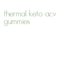 thermal keto acv gummies