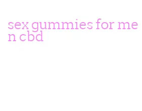 sex gummies for men cbd