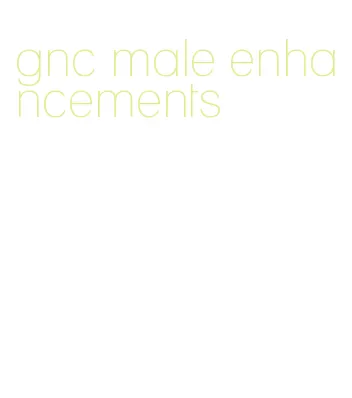 gnc male enhancements