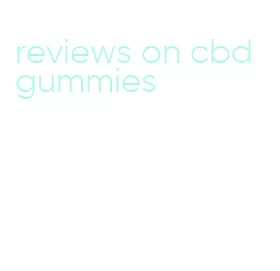 reviews on cbd gummies