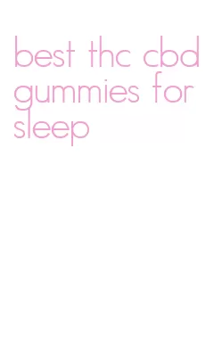 best thc cbd gummies for sleep