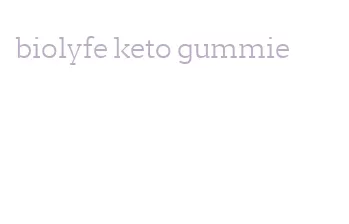 biolyfe keto gummie