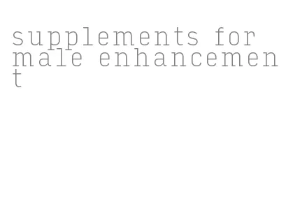 supplements for male enhancement