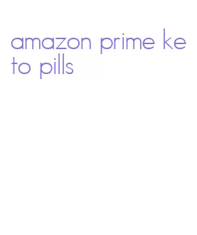 amazon prime keto pills