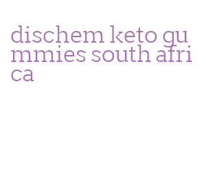 dischem keto gummies south africa