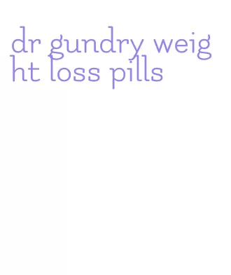 dr gundry weight loss pills