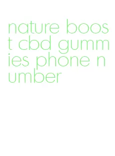 nature boost cbd gummies phone number