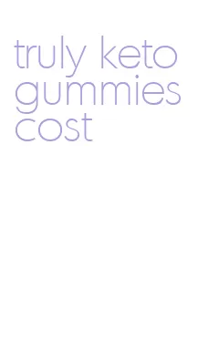 truly keto gummies cost