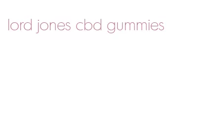 lord jones cbd gummies