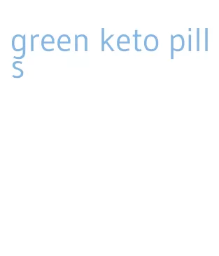 green keto pills