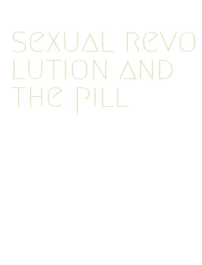 sexual revolution and the pill