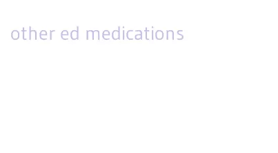 other ed medications