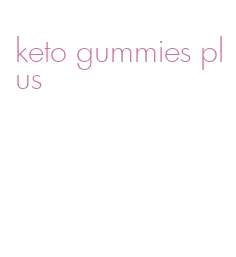 keto gummies plus