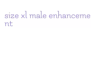 size xl male enhancement