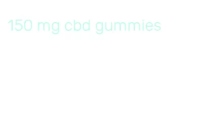 150 mg cbd gummies