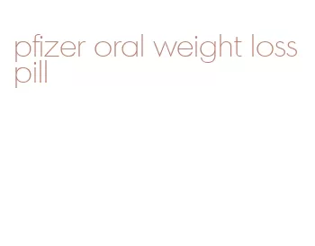 pfizer oral weight loss pill