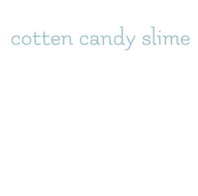 cotten candy slime