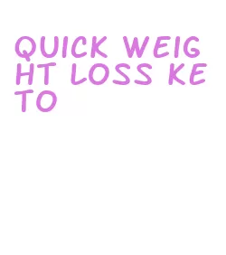 quick weight loss keto