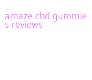 amaze cbd gummies reviews