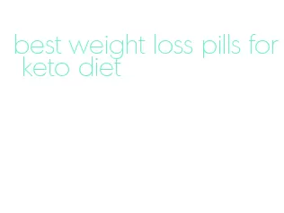 best weight loss pills for keto diet