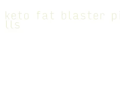 keto fat blaster pills