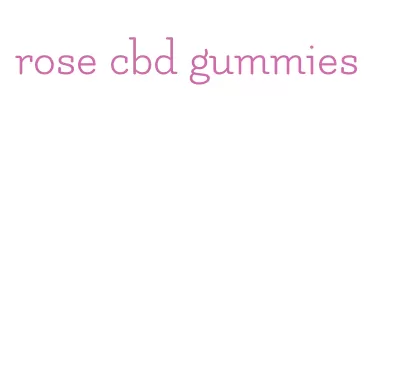 rose cbd gummies