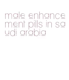 male enhancement pills in saudi arabia