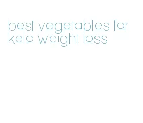 best vegetables for keto weight loss