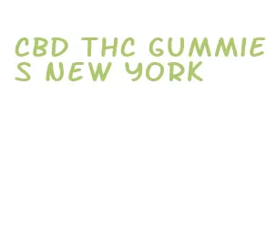 cbd thc gummies new york