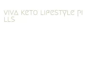 viva keto lifestyle pills