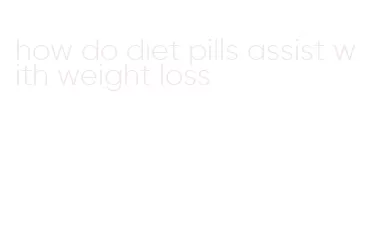 how do diet pills assist with weight loss