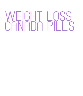 weight loss canada pills