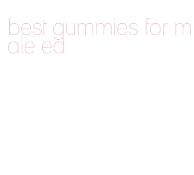 best gummies for male ed