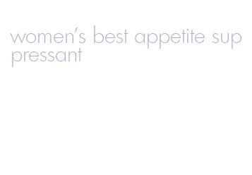 women's best appetite suppressant