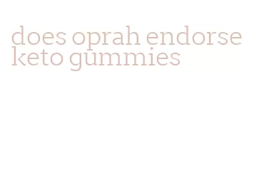 does oprah endorse keto gummies