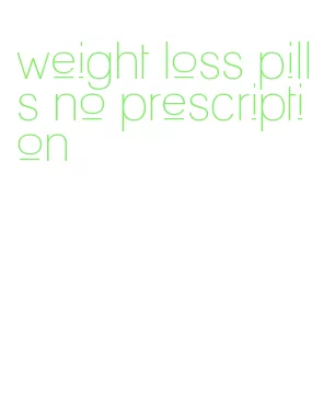 weight loss pills no prescription