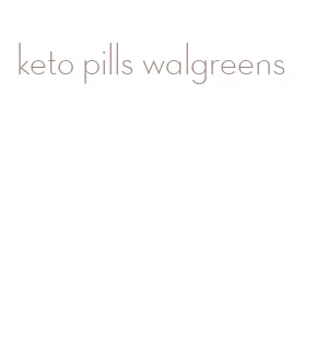 keto pills walgreens