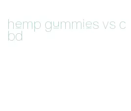 hemp gummies vs cbd