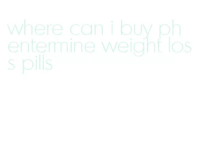 where can i buy phentermine weight loss pills